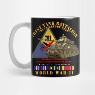 781st Tank Battalion - Duty Before Self  - w SSI w Tank WWII  EU SVC X 300 Mug